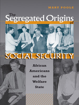 cover image of The Segregated Origins of Social Security